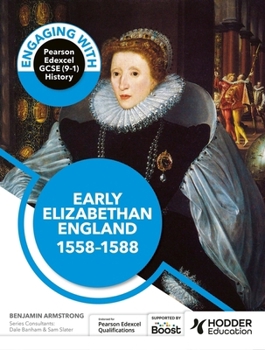 Paperback Hodder Education Engaging with Pearson Edexcel GCSE (9-1) History Early Elizabethan England, 1558-88. Book