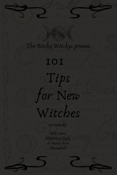 Paperback Bitchy Witchys Present: 101 Tips for New Witches Book