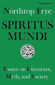 Paperback Spiritus Mundi: Essays on Literature, Myth, and Society Book