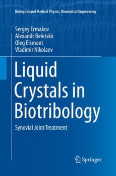 Paperback Liquid Crystals in Biotribology: Synovial Joint Treatment Book