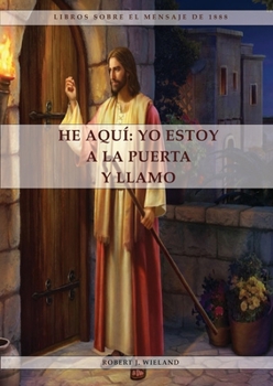 Paperback He Aquí: 1888 reexaminado, el mensaje del tercer angel, alumbrados por su gloria, lecciones sobre la fe, el mensaje de daniel y [Spanish] [Large Print] Book