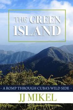 Paperback The Green Island: A Romp Through Cuba's Wild Side Book