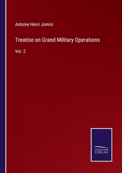 Paperback Treatise on Grand Military Operations: Vol. 2 Book
