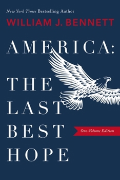 Paperback America-The Last Best Hope (One-Volume Edition): Explore the Discovery of the New World, the Revolutionary War, the Civil War, World War I, the Great Book