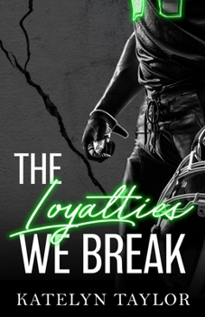 Paperback The Loyalties We Break Book