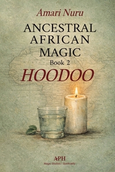 Paperback Ancestral African Magic: Book 2 Hoodoo Book