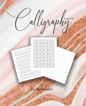 Paperback Calligraphy paper for beginners: Calligraphy Workbook lettering practice hand sheet modern Dot Grid workbook for beginners Book