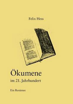 Paperback Ökumene im 21. Jahrhundert: Ein Resümee [German] Book