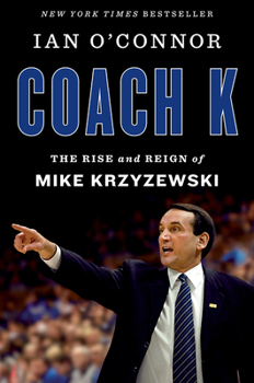 Hardcover Coach K: The Rise and Reign of Mike Krzyzewski Book