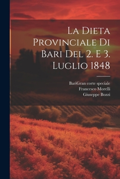 Paperback La Dieta Provinciale Di Bari Del 2. E 3. Luglio 1848 [Italian] Book