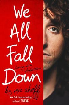Hardcover We All Fall Down: Living with Addiction Book