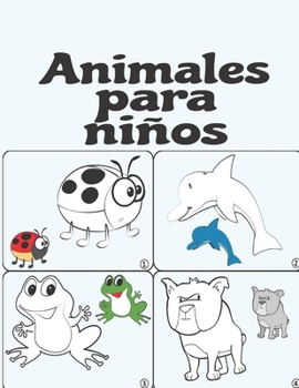 Animales para niños: Libro para colorear para niños Libro para colorear con números, letras, formas,