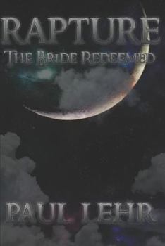 Paperback Rapture, the Bride Redeemed Book