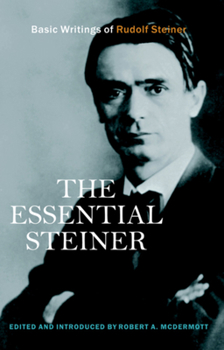 Paperback The Essential Steiner: Basic Writings of Rudolf Steiner Book