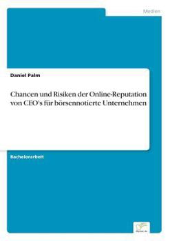 Paperback Chancen und Risiken der Online-Reputation von CEO's für börsennotierte Unternehmen [German] Book