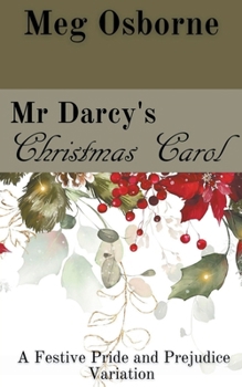 Paperback Mr Darcy's Christmas Carol: A Pride and Prejudice Variation Book