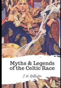 Paperback Myths & Legends of the Celtic Race Book