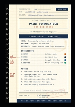 Paperback Paint Formulation for Beginners: No Chemistry Degree Required Book