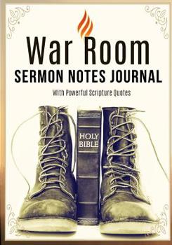 Paperback War Room Sermon Notes Journal: With Powerful Scripture Quotes Book