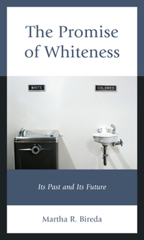 Paperback The Promise of Whiteness: Its Past and Its Future Book