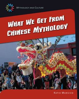 Paperback What We Get from Chinese Mythology Book