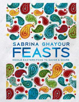 Hardcover Feasts: Middle Eastern Food to Savor & Share Book