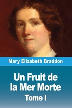 Paperback Un Fruit de la Mer Morte: Tome I [French] Book