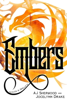 Embers - Book #4 of the Scales 'N' Spells