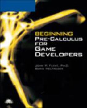 Paperback Beginning Pre-Calculus for Game Developers [With CDROM] Book