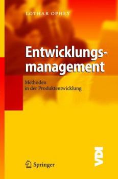 Paperback Entwicklungsmanagement: Methoden in Der Produktentwicklung [German] Book