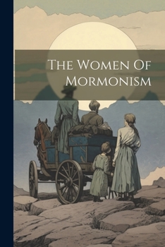 Paperback The Women Of Mormonism Book