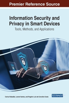 Hardcover Information Security and Privacy in Smart Devices: Tools, Methods, and Applications Book