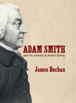 Hardcover Adam Smith and the Pursuit of Perfect Liberty Book