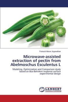 Paperback Microwave-Assisted Extraction of Pectin from Abelmoschus Esculentus L Book