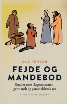 Paperback Fejde og mandebod. Studier over sl?gtsansvaret i germansk og gammeldansk ret [Danish] Book