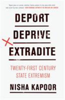 Paperback Deport, Deprive, Extradite: Twenty-First-Century State Extremism Book