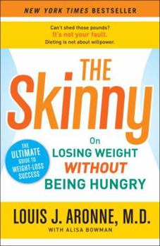 Paperback The Skinny: On Losing Weight Without Being Hungry-The Ultimate Guide to Weight Loss Success Book