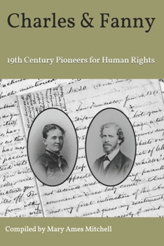 Paperback Charles and Fanny: 19th Century Pioneers for Human Rights Book