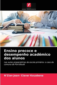 Paperback Ensino precoce e desempenho acadêmico dos alunos [Portuguese] Book