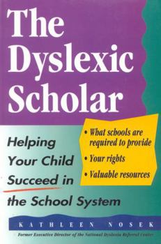 Paperback The Dyslexic Scholar: Helping Your Child Achieve Academic Success Book