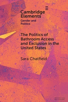 Paperback The Politics of Bathroom Access and Exclusion in the United States Book