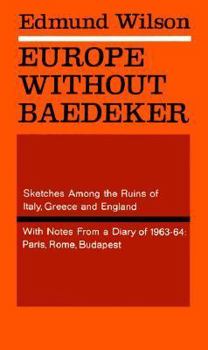 Europe without Baedeker: Sketches Among the Ruins of Italy, Greece & England together with Notes from a European Diary