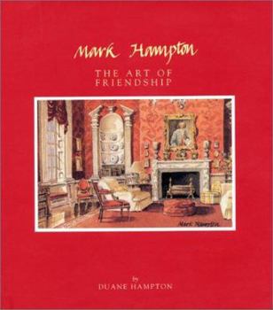 Hardcover Mark Hampton: The Art of Friendship Book