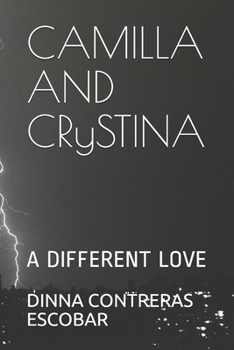 Paperback CAMILLA AND CRySTINA: A Different Love Book