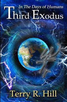 In the Days of Humans: Third Exodus - Book #1 of the In the Days of Humans