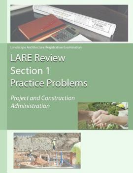 Paperback Lare Review Section 1 Practice Problems: Project and Construction Administration Book