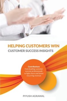 Paperback Helping Customers Win: Customer Success Insights Book