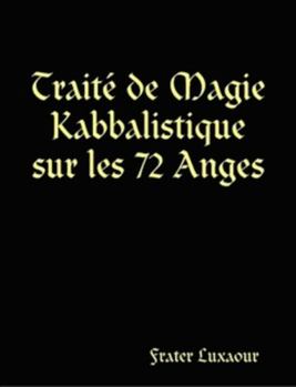 Paperback Traité de Magie Kabbalistique sur les 72 Anges Book