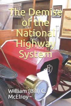 Paperback The Demise of the National Highway System Book