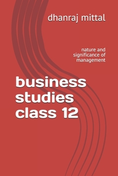 Paperback business studies class 12: nature and significance of management Book